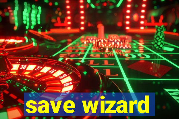 save wizard